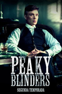 Peaky Blinders: Sangue, Apostas e Navalhas — T2